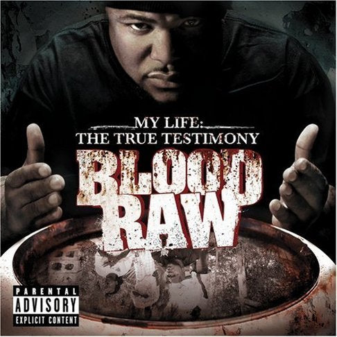 Blood Raw - My Life: The True Testimony / CD / Album