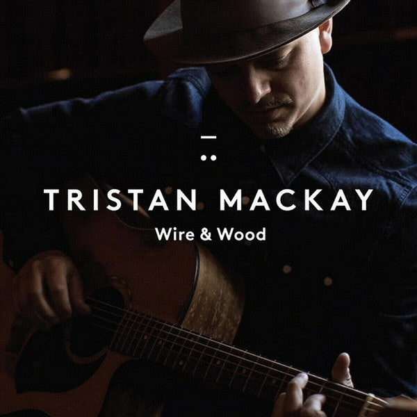 Tristan McKay - Wire & Wood / CD / Album