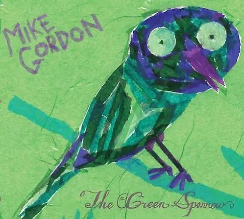 Mike Gordon - The Green Sparrow / CD / Album