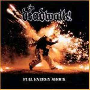 The Deadwalk - Full Energy Shock / CD / Album