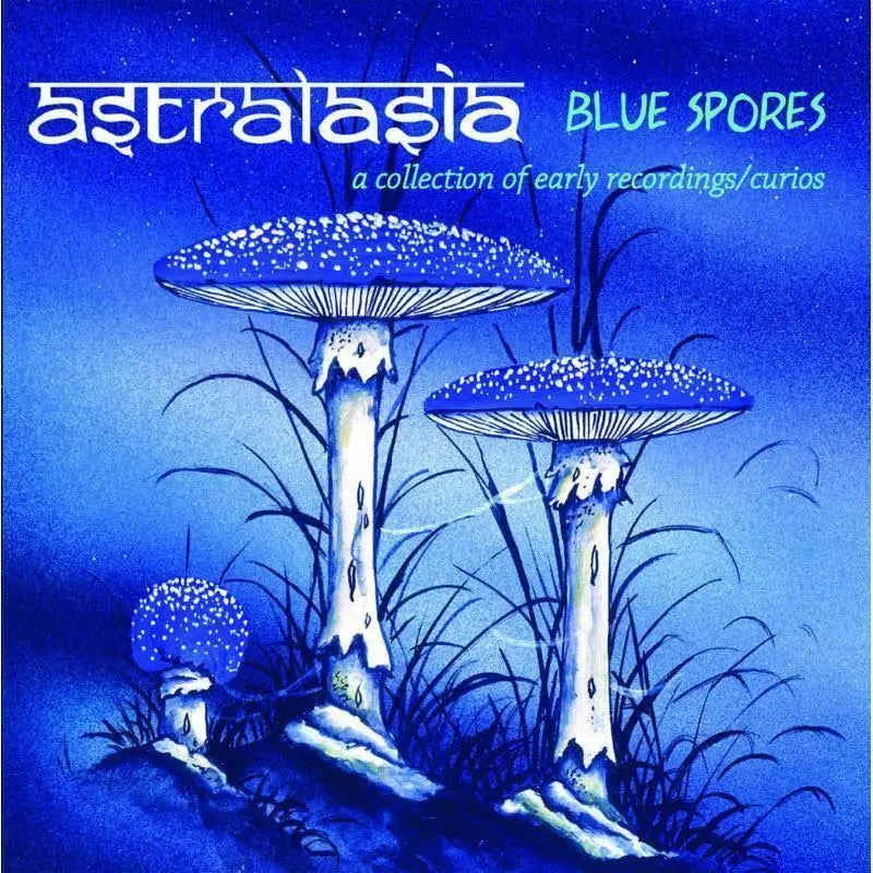 Astralasia - Blue Spores (A Collection Of Early Recordings / Curios) / CD / Album