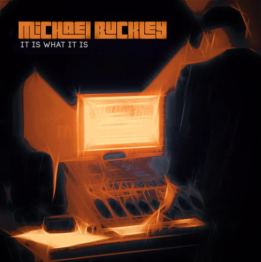 Michael Buckley - It Is What It Is / CD / Album