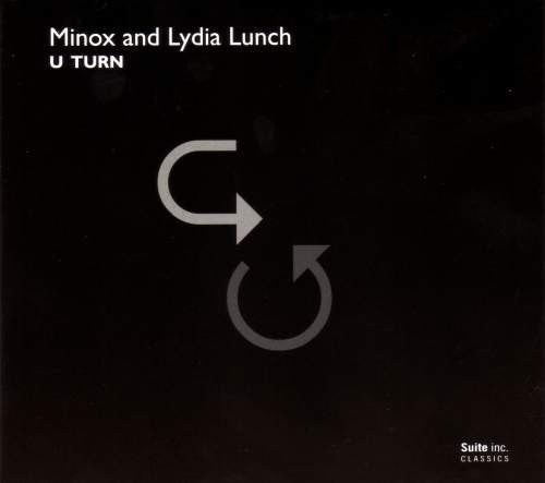 Minox & Lydia Lunch - U Turn / CD / Album / Reissue, Gatefold