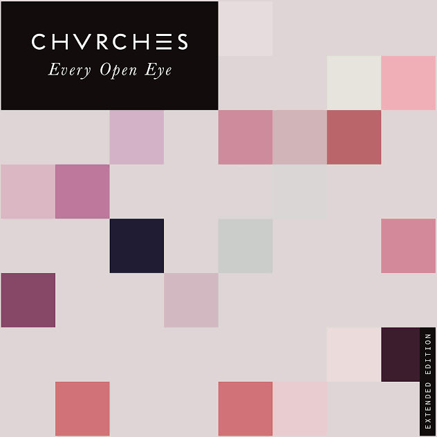 Chvrches - Every Open Eye / CD / Album / Extended Edition