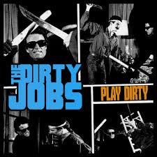 The Dirty Jobs - Play Dirty / CD / Album