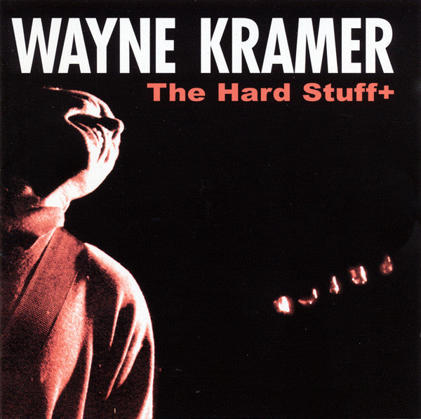 Wayne Kramer - The Hard Stuff / CD / Album / Enhanced, Reissue